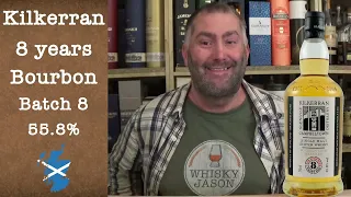 Kilkerran 8 years Bourbon Cask Strength Batch 8 with 55.8% Review by WhiskyJason