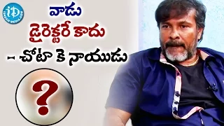 He Is Not A Director - Chota K Naidu || Frankly With TNR || Talking Movies with iDream