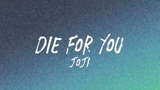 Die For You - JoJi