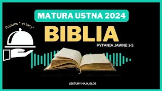 Matura ustna 2024 - Biblia - opracowanie pytań jawnych 1-5