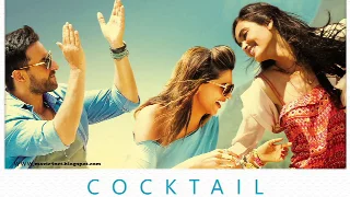 Cocktail Album | Full Songs |  Saif Ali Khan, Deepika Padukone & Diana Penty