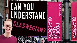CAN YOU UNDERSTAND GLASWEGIAN? || LIVING IN SCOTLAND