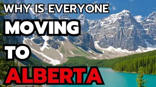 10 Reasons Why is Everyone Moving to Alberta, Canada