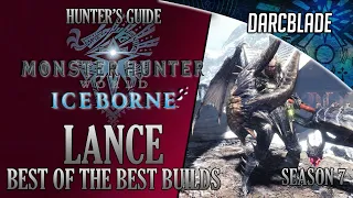 Best of the Best Lance Builds : MHW Iceborne Amazing Builds : Series 7