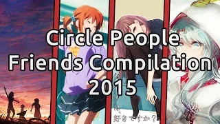 Circle People Friends Compilation 2015