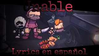 Unable Lyrics en español || Friday Night Funkin': Corruption - Takeover