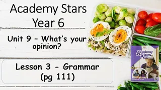 Workbook  Year 6 Academy Stars Unit 9 – What’s your opinion? Lesson 3 page 111 + answers