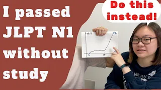 The way I passed the JLPT N1