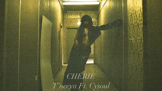 T’neeya ft Cysoul - Cherie (Official Audio)