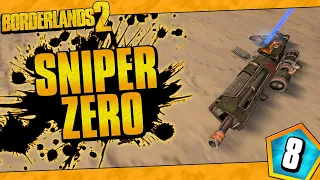 Borderlands 2 | Sniper Only Zero Funny Moments And Drops | Day #8