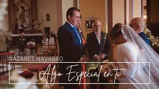 Algo Especial en Ti - Versión para bodas interpretada por Nazaret Navarro
