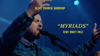 Myriads | Alive Church Worship, Matt Pelt