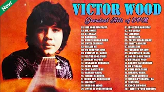 Victor Wood Greatest Hits Full Album - Victor Wood Medley Songs - Tagalog Love Songs 2024🥰🥰