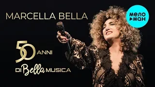 Marcella Bella - 50 Anni Di Bella Musica