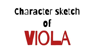 Character of VIOLA | TWELFTH NIGHT | Shakespeare's novel