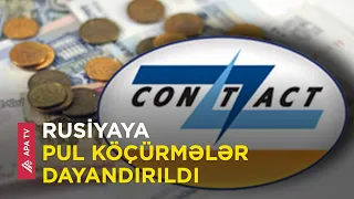 Azərbaycan bankları “Contact”la pul köçürmələrini dayandırıb – APA TV