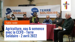 Conférence CCFD - Terre Solidaire : Agriculture, eau & sémence - 02 avril 2022