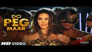 DO PEG MAAR Official Video 2016 | ONE NIGHT STAND | Sunny Leone | Neha Kakkar and Tony Kakkar C TV