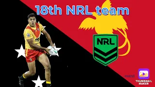 Should Papua New Guinea be the 18th NRL team (Pros and Cons)