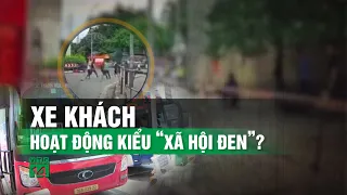 Nghi vấn xe khách hoạt động theo kiểu “xã hội đen”?| VTC14