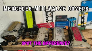 Mercedes M111 Valve Covers, What's so different?