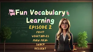 Fun Vocabulary Learning Episode 2 | Expand Vocabulary with Playful Adventures! | For Kids