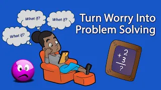 Turn Worrying Into Problem Solving with CBT for Anxiety