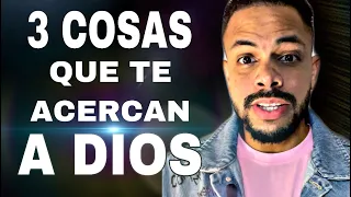 3 cosas que te Acercan a Dios   @SoyJuniorPonciano