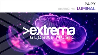 PAIPY - Luminal [ Extrema Global Music ]