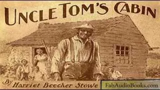 UNCLE TOM'S CABIN or LIFE AMONG THE LOWLY by Harriet Beecher Stowe  Volume 1 - Part 1 - Chapters 1-4