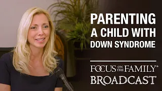 Parenting a Child with Down Syndrome - Shauna Amick