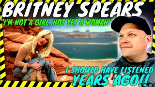 BRITNEY SPEARS " Im Not A Girl, Not Yet A Woman " | I Seriously Misjudged Britney!!  [ Reaction ]