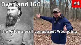 The Wounding of Longstreet - The Wilderness Tour | Overland 160