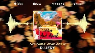 DJ JEDY - October and April