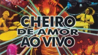 Cheiro de Amor - Quixabeira (Ao Vivo) - 1997