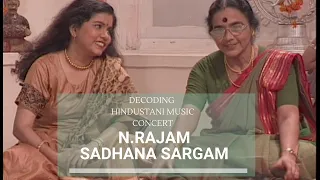 Decoding Hindustani Music Concert - Dr. N. Rajam & Sadhana Sargam (Knowledge Series - 3)