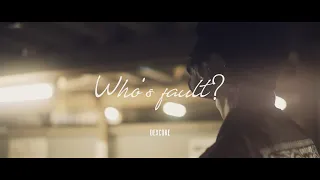 DEXCORE 「Who’s fault?」 Official Music Video