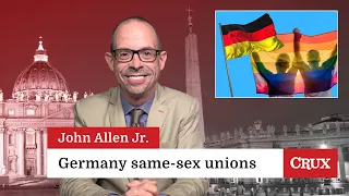 Germany same-sex unions; Rome backs Biden on vaccines: Last Week in the Church with John Allen Jr.