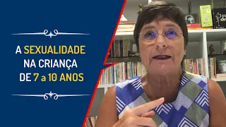 A SEXUALIDADE NA CRIANÇA DE 7 a 10 ANOS | Lena Vilela - Educadora em Sexualidade