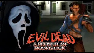 Ghostface Plays Evil Dead: A Fistful of Boomstick