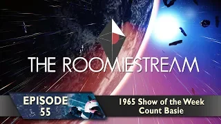 The Roomiestream - 1965 Show of the Week: Count Basie! - (PC, No Commentary, MODS)