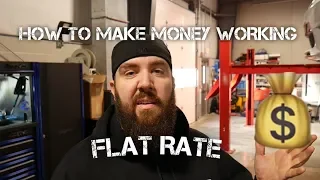 HOW TO MAKE MONEY WORKING THE FLAT RATE SYSTEM!