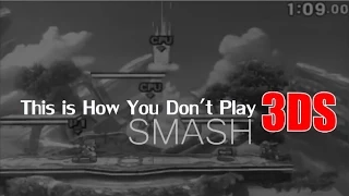 This is How You DON'T Play Super Smash Bros 3DS