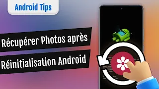 2 Méthodes de récupérer des photos après une réinitialisation Android avec une introduction complète