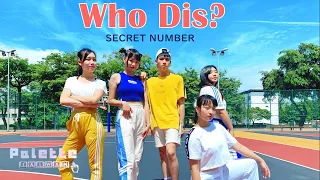 [KPOP IN PUBLIC] SECRET NUMBER(시크릿넘버) - Who Dis?  Dance Cover By Palette From Taiwan