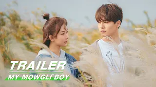 Official Trailer: Actors Ma Tianyu and Yang Zi Show How to Fall in Love |我的莫格利男孩 My Mowgli Boy|iQIYI