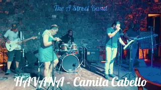 HAVANA - Camilla Cabello cover by The A Street Band