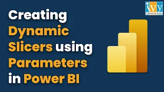 Parameters in Power BI | Dynamic Slicer using Parameters | Power BI Tutorial | IvyProSchool