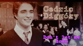 CEDRIC DIGGORY X Don't let me down (remix)