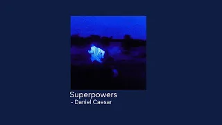 " Superpowers Daniel Caesar " | version 1 hour~